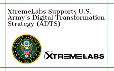 XtremeLabs Supports U.S. Army’s Digital Transformation Strategy (ADTS)