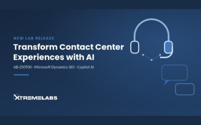 New Lab Release: AB-250T00 – Transform Contact Center Experiences with AI in Dynamics 365